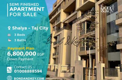 Apartment - 3 Bedrooms - 3 Bathrooms for sale in Shalya Taj City - 5th Settlement Compounds - The 5th Settlement - New Cairo City - Cairo